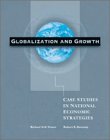Stock image for Globalization and Growth: Case Studies in National Economic Strategies for sale by Kennys Bookstore