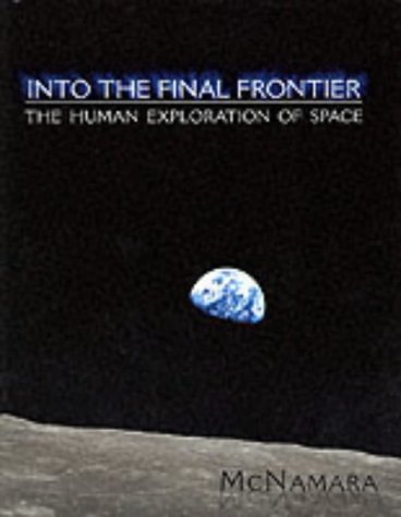 Into The Final Frontier (9780030320163) by McNamara, Bernard
