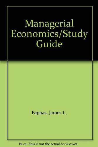 Managerial Economics/Study Guide (9780030323270) by Pappas, James L.