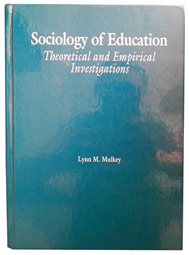 Sociology of Education: Theoretical and Empirical Investigations