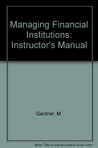 9780030326899: Managing Financial Institutions: Instructor's Manual