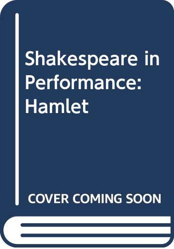 9780030330223: Shakespeare in Performance: Hamlet