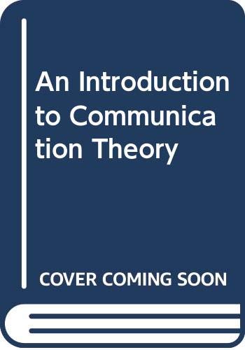 Beispielbild fr Introduction to Communication Theory zum Verkauf von Better World Books