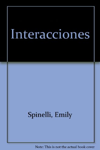 Student Activities Manual for Interacciones, 4th (9780030339745) by Spinelli, Emily; Galvin Flood, Carol E.