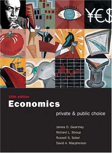 Imagen de archivo de Economics : Private and Public Choice a la venta por Better World Books: West