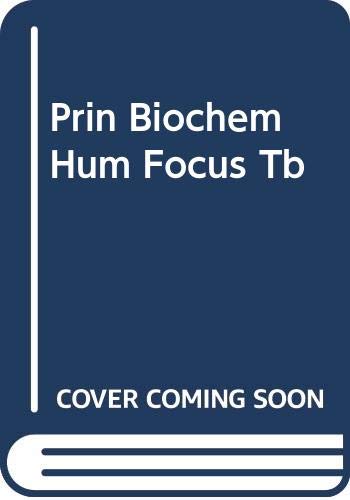 9780030345579: Prin Biochem Hum Focus Tb