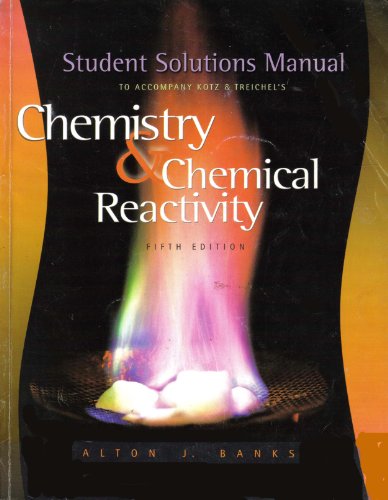 Stock image for Student Solutions Manual to Accompany Chemistry and Chemical Reactivity for sale by Better World Books