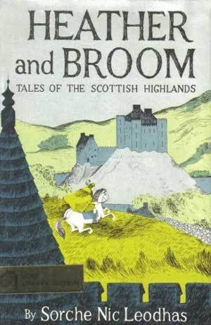 9780030352805: Heather and Broom Tales of the Scottish Highlands