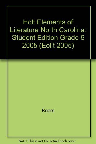 Elements of Literature, Grade 6: Holt Elements of Literature North Carolina (9780030357138) by HOLT, RINEHART AND WINSTON