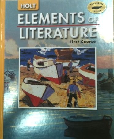 Stock image for Elements Of Literature, Grade 7, First Course: Tennessee Student Edition (2006 Copyright) for sale by ~Bookworksonline~