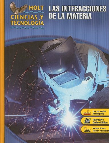 Holt Science & Technology: Student Edition, Spanish L: Interactions of Matter 2007 (Spanish Edition) (9780030360091) by HOLT, RINEHART AND WINSTON
