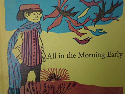 All in the Morning Early (9780030361852) by Alger, Leclaire; Evaline Ness; Sorche Nic Leodhas