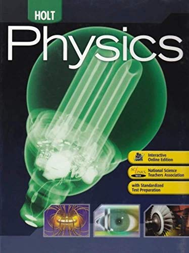Holt Physics: Student Edition 2009 (9780030368165) by HOLT, RINEHART AND WINSTON