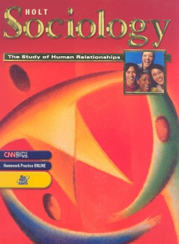 Stock image for Holt Sociology: The Study of Human Relationships: Student Edition Grades 9-12 2005 for sale by Your Online Bookstore