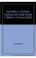 Stock image for Math in Context, Grade 7 Dealing With Data: Holt Math in Context (Math in Context 2006) for sale by Phatpocket Limited