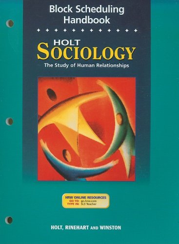 9780030388880: Sociology, Grades 9-12 the Study of Human Relationships Block Scheduling Handbook: Holt Sociology