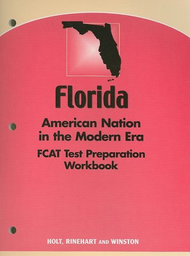 Stock image for Holt American Nation Florida: FCAT Test Prep Workbook Grades 9-12 In the Modern Era for sale by Iridium_Books