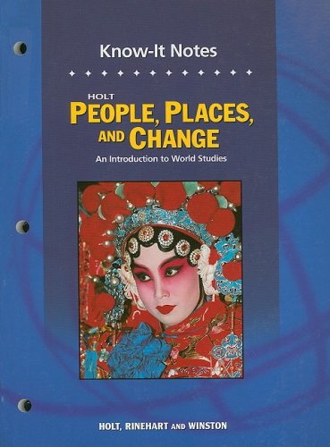 9780030391828: People, Places, and Change, Grades 6-8 an Introduction to World Studies Chapter Resources Know-it Notes: Holt People, Places and Change