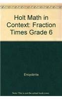 Fraction Times Grade 6: Holt Math in Context (9780030396199) by Encycbrita