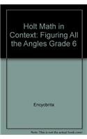 Beispielbild fr Holt Math In Context: Figuring All The Angles Grade 6 ; 9780030396229 ; 0030396220 zum Verkauf von APlus Textbooks