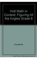 Stock image for Holt Math In Context: Figuring All The Angles Grade 6 ; 9780030396229 ; 0030396220 for sale by APlus Textbooks