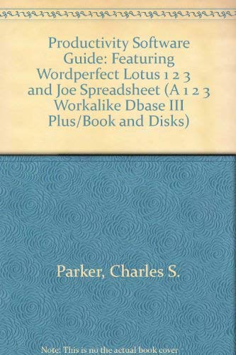 9780030396373: Productivity Software Guide: Featuring Wordperfect Lotus 1 2 3 and Joe Spreadsheet (A 1 2 3 Workalike dBASE III Plus/Book and Disks)