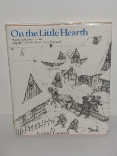 Beispielbild fr On the Little Hearth: Words and Music for the Popular Yiddish Classic, Oif'n Pripitchik zum Verkauf von Wonder Book
