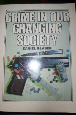 Stock image for Crime in Our Changing Society for sale by Better World Books: West