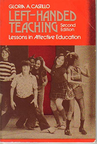 Stock image for Left-Handed Teaching : Lessons in Affective Education for sale by Better World Books