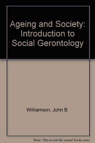 Stock image for Aging and Society: An Introduction to Social Gerontology for sale by BookDepart