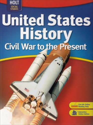 Stock image for Holt United States History: Student Edition Grades 6-9 Civil War to the Present 2007 for sale by SecondSale