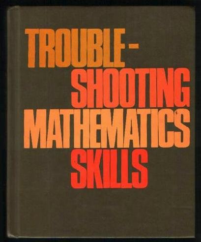 Imagen de archivo de Troubleshooting Math Skills, 4th Edition a la venta por Better World Books: West