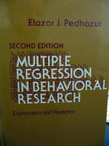 9780030417603: Multiple Regression in Behavioral Research: Explanation and Prediction