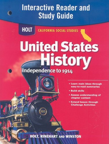 Stock image for Holt California Social Studies United States History: Independence to 1914 Interactive Reader and Study Guide for sale by Better World Books: West