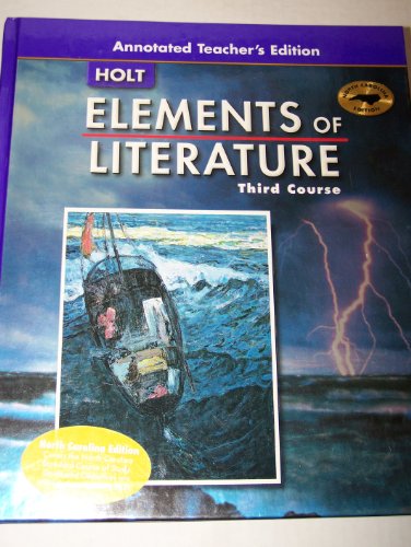 Stock image for Holt Elements of Literature: Third Course, Grade 9, Annotated Teacher's North Carolina Edition for sale by Books Unplugged