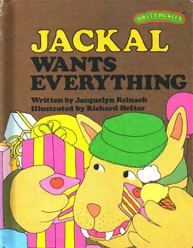 9780030420368: Jackal Wants Everything (Sweet Pickles Series)
