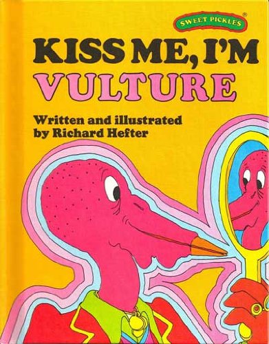 9780030420719: Kiss Me, I'm Vulture (Sweet Pickles Series)