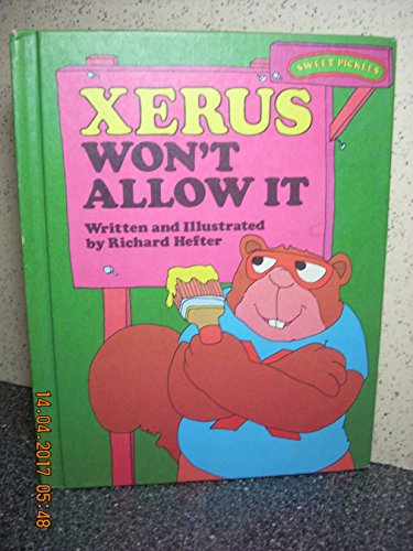 Stock image for Xerus Won't Allow It (Sweet Pickles Series) for sale by Wonder Book
