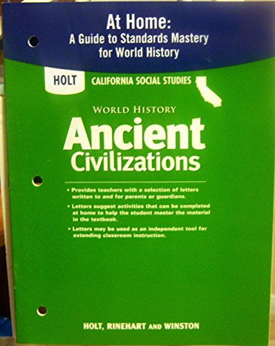 Holt World History Ancient Civilizations California: At Home Guide Grades 6-8 - RINEHART AND WINSTON HOLT