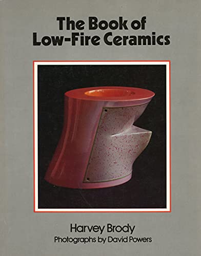Stock image for The book of low-fire ceramics for sale by SecondSale