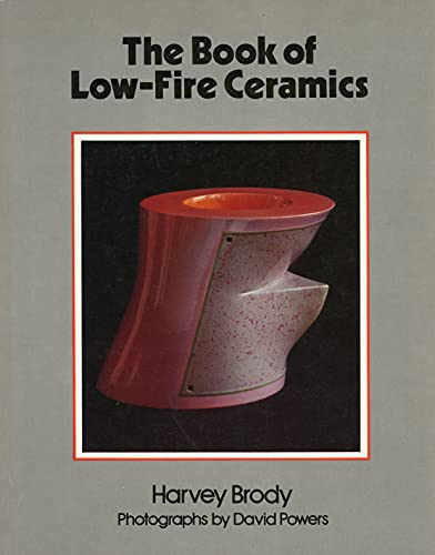 9780030421112: The book of low-fire ceramics