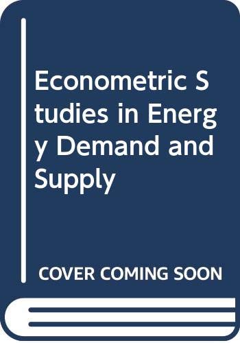 Stock image for Econometric Studies in Energy Demand and Supply for sale by Better World Books: West