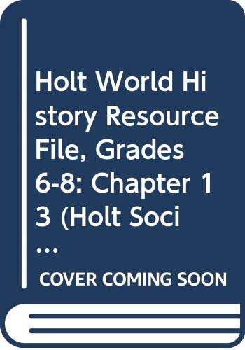 Imagen de archivo de Holt World History: Chapter 13 Resource File Grades 6-8 a la venta por The Book Cellar, LLC