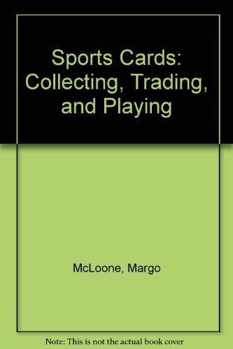 Imagen de archivo de Sports Cards: Collecting, Trading, and Playing a la venta por SecondSale