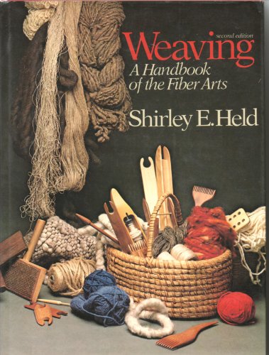 Stock image for Weaving: A Handbook of the Fiber Arts for sale by Red's Corner LLC