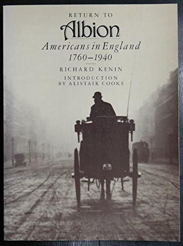 Imagen de archivo de Return to Albion: Americans in England, 1760-1940 a la venta por Wonder Book