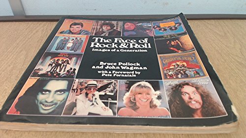 9780030428715: The Face of Rock & Roll : Images of a Generation / Text by Bruce Pollock ; Design by John Wagman ; with a Foreword by Pete Fornatale