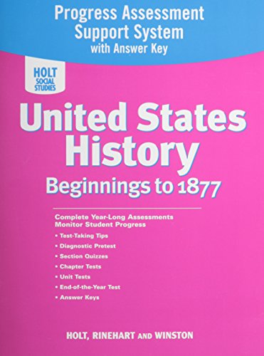 Stock image for Holt United States History Progress Assessment Support System with Answer Key Grades 6-8 Beginnings To 1877 for sale by Iridium_Books