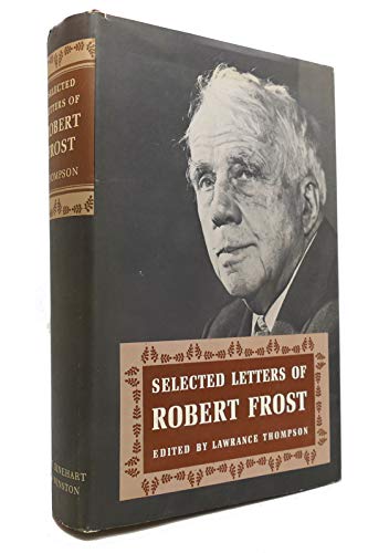 Selected Letters of Robert Frost (9780030431555) by THOMPSON, Lawrance (Ed.)