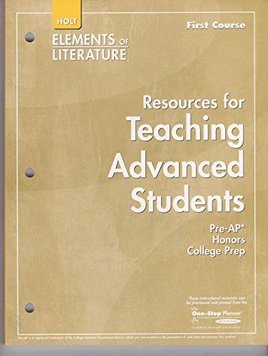 Imagen de archivo de Resources for Teaching Advanced Students Holt Elements of Literature First Course Pre-AP, Honors, College Prep a la venta por SecondSale